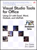 Visual Studio Tools for Office: Using C# with Excel, Word, Outlook, and InfoPath