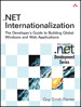 .NET Internationalization: The Developer's Guide to Building Global Windows and Web Applications