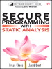 Secure Programming with Static Analysis