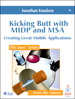 Kicking Butt with MIDP and MSA: Creating Great Mobile Applications