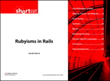 Rubyisms in Rails (Digital Short Cut)