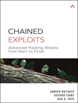 Chained Exploits: Advanced Hacking Attacks from Start to Finish