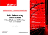Rails Refactoring to Resources (Digital Short Cut): Using CRUD and REST in Your Rails Application