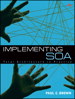 Implementing SOA: Total Architecture in Practice