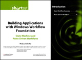 Building Applications with Windows Workflow Foundation (WF): State Machine and Rules-Driven Workflows (Digital Short Cut)