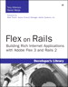 Flex on Rails: Building Rich Internet Applications with Adobe Flex 3 and Rails 2