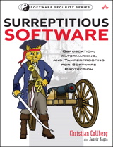 Surreptitious Software: Obfuscation, Watermarking, and Tamperproofing for Software Protection