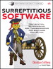 Surreptitious Software: Obfuscation, Watermarking, and Tamperproofing for Software Protection: Obfuscation, Watermarking, and Tamperproofing for Software Protection