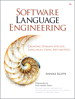 Software Language Engineering: Creating Domain-Specific Languages Using Metamodels