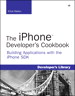 iPhone Developer's Cookbook, The: Building Applications with the iPhone SDK