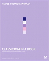 Adobe Premiere Pro CS4 Classroom in a Book