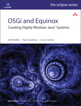 OSGi and Equinox: Creating Highly Modular Java Systems