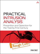 Practical Intrusion Analysis: Prevention and Detection for the Twenty-First Century, Rough Cuts