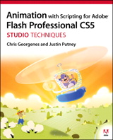 Animation with Scripting for Adobe Flash Professional CS5 Studio Techniques