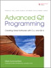 Advanced Qt Programming: Creating Great Software with C++ and Qt 4