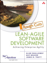 Lean-Agile Software Development: Achieving Enterprise Agility (Rough Cuts)