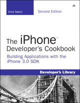 iPhone Developer's Cookbook, The: Building Applications with the iPhone 3.0 SDK, 2nd Edition