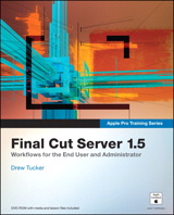 Apple Pro Training Series: Final Cut Server 1.5