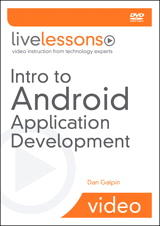 Intro to Android Application Development LiveLessons (Video Training)
