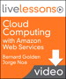 Cloud Computing with Amazon Web Services LiveLessons (Video Training)