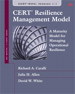 CERT Resilience Management Model (CERT-RMM): A Maturity Model for Managing Operational Resilience