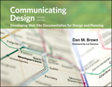 Communicating Design: Developing Web Site Documentation for Design and Planning, 2nd Edition