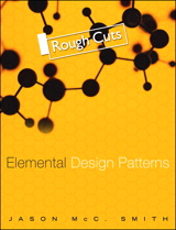 Elemental Design Patterns, Rough Cuts