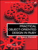 Practical Object-Oriented Design in Ruby: An Agile Primer