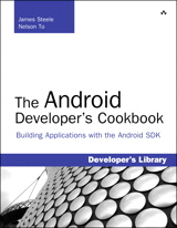 Android Developer's Cookbook, The: Building Applications with the Android SDK: Building Applications with the Android SDK
