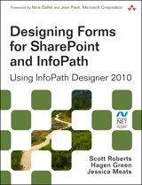 Designing Forms for SharePoint and InfoPath: Using InfoPath Designer 2010, 2nd Edition