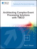 Architecting Complex-Event Processing Solutions with TIBCO®