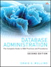 Database Administration: The Complete Guide to DBA Practices and Procedures, 2nd Edition