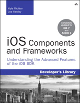 iOS Components and Frameworks: Understanding the Advanced Features of the iOS SDK