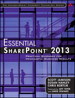 Essential SharePoint® 2013: Practical Guidance for Meaningful Business Results, 3rd Edition