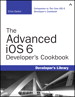 Advanced iOS 6 Developer's Cookbook, The, 4th Edition