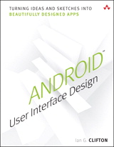 Android User Interface Design: Turning Ideas and Sketches into Beautifully Designed Apps