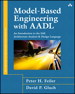 Model-Based Engineering with AADL: An Introduction to the SAE Architecture Analysis & Design Language