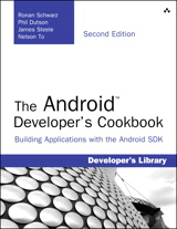 Android Developer's Cookbook, The: Building Applications with the Android SDK, 2nd Edition