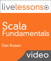 Scala Fundamentals LiveLessons (Video Training), Downloadable Version