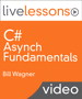 C# Async Fundamentals LiveLessons (Video Training), Downloadable