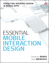 Essential Mobile Interaction Design: Perfecting Interface Design in Mobile Apps