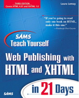Sams Teach Yourself Web Publishing with HTML and XHTML in 21 Days, Third Edition, 3rd Edition