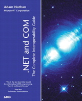 .NET and COM: The Complete Interoperability Guide