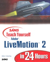 Sams Teach Yourself Adobe LiveMotion 2 in 24 Hours