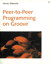 Peer-to-Peer Programming on Groove®