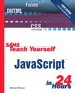 Sams Teach Yourself JavaScript in 24 Hours, 3rd Edition