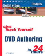 Sams Teach Yourself DVD Authoring in 24 Hours