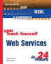 Sams Teach Yourself Web Services in 24 Hours