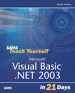 Sams Teach Yourself Microsoft Visual Basic .NET 2003 in 21 Days, 2nd Edition
