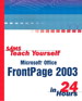 Sams Teach Yourself Microsoft Office FrontPage 2003 in 24 Hours